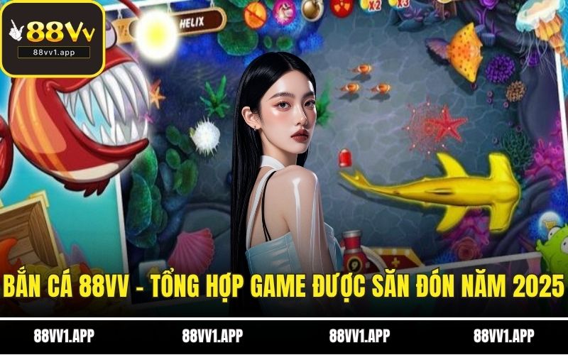 Bắn cá 88vv